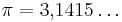 \pi=3{,}1415\dots