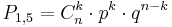 
P_{1,5}=C_n^k\cdot p^k \cdot q^{n-k}
