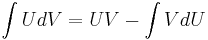  \int U d V = U V - \int V d U 